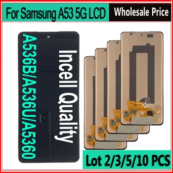 2/3/5/10 бр./лот LCD дисплей Incell за Samsung Galaxy а a53 5G A536 Дисплей с цифров преобразувател докосване на екрана в събирането За Samsung а a53 5G LCD