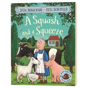 A Squash and a Преса, Детски книги Джулия Доналдсън възраст 3 4 5 6 години, в английска книжка с картинки, 9781509804788